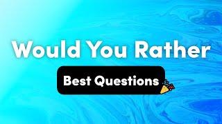 Best Would You Rather Questions – Interactive Party Game