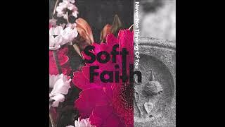 Soft Faith - Never Not Thinking Of You