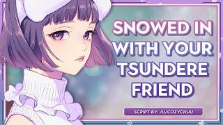 Snowed in With Your Bratty Tsundere Friend [Friends to Lovers] [Audio Roleplay] [GFE]