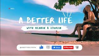 A Better Life in PH | About Us - Henrik and Lourlin | Filipina Foreigner Couple