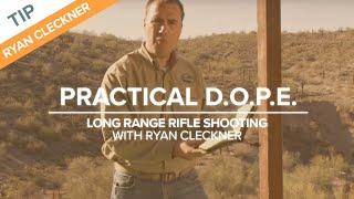 Practical D.O.P.E. | Long-Range Rifle Shooting with Ryan Cleckner