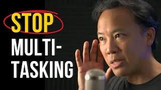 Stop Multitasking, Try THIS Instead | Jim Kwik