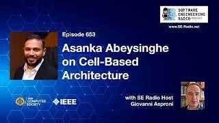 SE Radio 653: Asanka Abeysinghe on Cell-Based Architecture