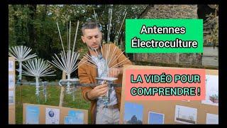 ANTENNES d'Électroculture = LA VIDÉO POUR COMPRENDRE 