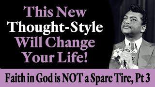 This New Thought Style Will Change Your Life - Rev. Ike's Faith in God is NOT a Spare Tire, Part 3