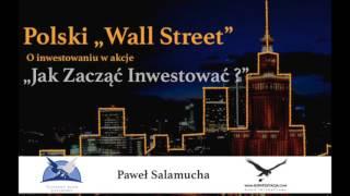 Audycja 5 - Polski "Wall Street" - Jak Zacząć Inwestować ? (Akcje, GPW)