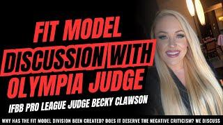 FIT MODEL DIVISION CHAT WITH OLYMPIA JUDGE / IFBB PRO LEAGUE JUDGE BECKY CLAWSON INTERVIEW