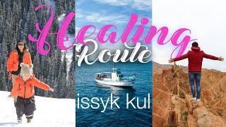 Travel ISSYK-KUL with 'Healing Route' | Travel Kyrgyzstan / 키르기스스탄 여행