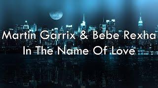 Martin Garrix & Bebe Rexha - In The Name Of Love (Lyrics)