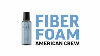 FIBER FOAM | American Crew