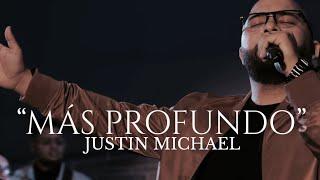 "Más Profundo" - Justin Michael (Video Oficial)