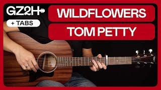 Wildflowers Guitar Tutorial Tom Petty Guitar Lesson |Chords + Strumming|