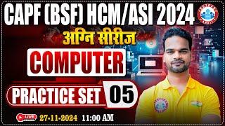 BSF HCM/ASI 2024 | अग्नि सीरीज | CAPF HCM/ASI Practice Set #05 | BSF Computer By Shivam Sir