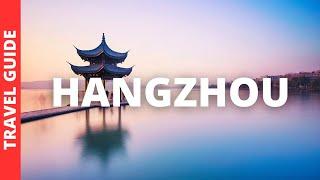 Hangzhou China Travel Guide: 15 BEST Things To Do In Hangzhou Zhejiang