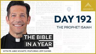 Day 192: The Prophet Isaiah — The Bible in a Year (with Fr. Mike Schmitz)