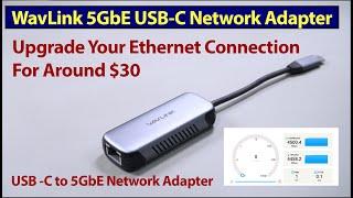 Boost Your Network Speed With WavLink's 5gbe USB-C Network Adapter!