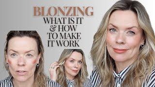 Blonzing, what is it and how to make it work.