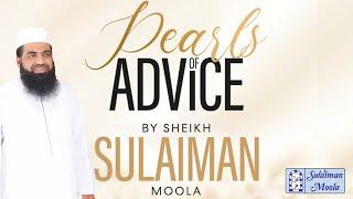 Pearls of Advice | Shaykh Sulaiman Moola