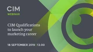 CIM Qualifications to launch your marketing career - Qualifications webinar