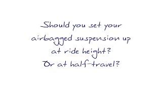 Half Travel vs. Ride Height