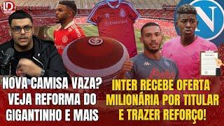  INTER RECEBE OFERTA MILIONÁRIA POR TITULAR E PODE FAZER TROCA | NOVA CAMISA VAZA | NOVO GIGANTINHO