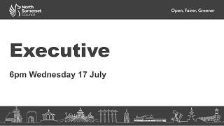 Executive, Wednesday 17 July 2024, 6pm