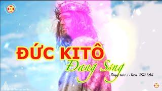 Đức Kitô Đang Sống II Sáng tác : Sơn Túi Đỏ II DKCatholic Official