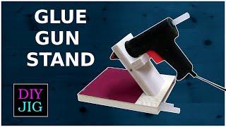 How to make a clever Glue Gun Stand - DIY JIG