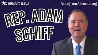 Rep Adam Schiff to Democrats Abroad: the Importance of Voting from Abroad