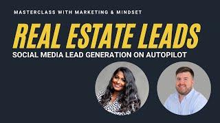 Generate Real Estate Leads on Autopilot with Social Media - Real Estate Marketing [MUST WATCH]