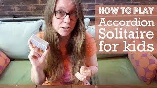 How to Play - Solitaire Accordion Card Game