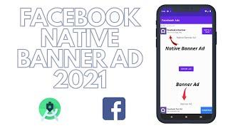 Native Banner Ad Facebook Audience Network | How to implement Native Banner Ad in Android App 2021