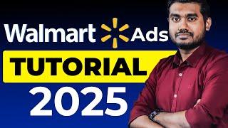 Walmart Ads Tutorial | Beginner's Guide to Walmart PPC, Campaign Setup, and Keyword Research in 2025