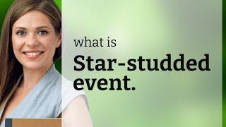 A Night Among Stars: Understanding "Star-Studded Event"