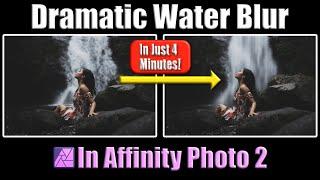 Add DRAMATIC Water Blur in Affinity Photo 2