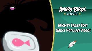 Angry Birds Mighty Eagle Edit (Most Popular Video)