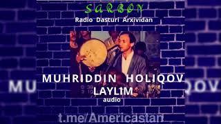 Muhriddin Holiqov   - Laylim