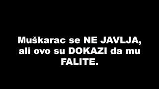 Muškarac se NE JAVLJA, ali ovo su DOKAZI da mu FALITE