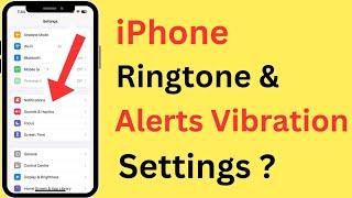 iPhone Ringtone And Alerts (Call & Notification) Vibration Or Haptics Settings