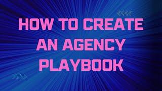 How to create an Agency Playbook