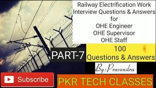 Railway Electrification Work | OHE engineer| OHE supervisor | 100 Q&A out of 700+Q&A  Part-7 | 2020