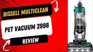 BISSELL MultiClean Pet Vacuum 2998 review