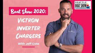 Boat Show 2020: Victron Inverter Chargers