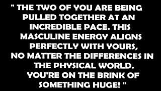 Divine Feminine: You and the New Masculine Energy Are Powerfully Drawing Each Other In, TF Reading"