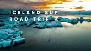 A SUP Road Trip Adventure in Iceland