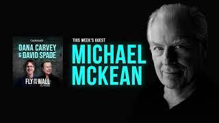 Michael McKean | Full Episode | Fly on the Wall with Dana Carvey and David Spade