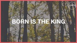 Born Is The King (It's Christmas) - Hillsong Worship