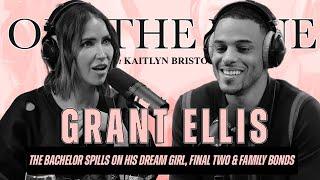 Grant Ellis | The Bachelor Spills on His Dream Girl, Final Two & Family Bonds!