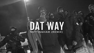 DatWay Nottingham Remix - 2Tone, Face, Cbliminal, KG, Skits Moves, Aye Nizzy & Phidizz [Music Video]