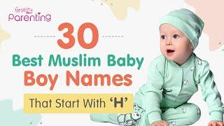 30 Best Muslim Boy Names That Start With H | Muslim Boy Names | Islamic Boy Names